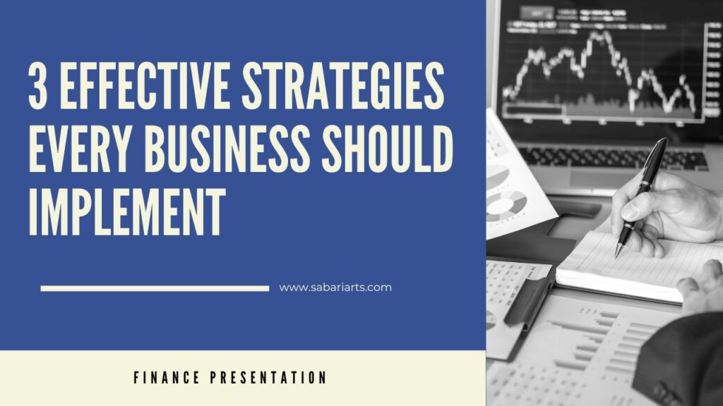 3 Effective Strategies Every Business Should Implement